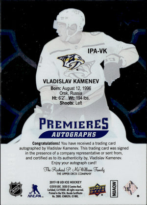 2017-18 Upper Deck Ice Hockey Ice Premiers Autograph /299 #IPA Vladislav Kamenev - Nashville Predators