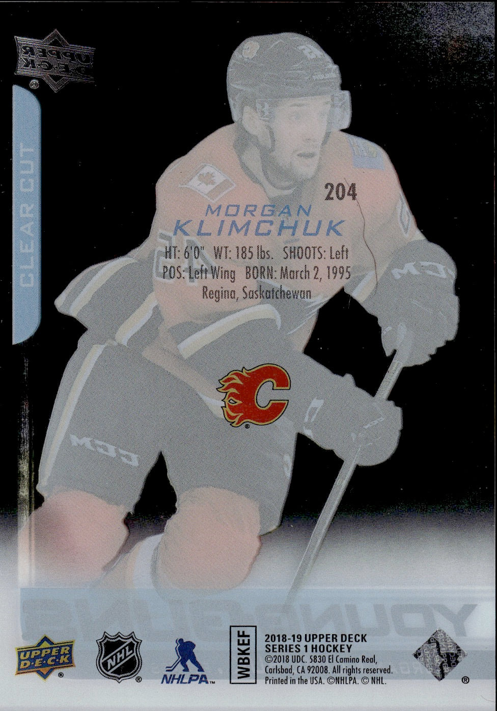 2018-19 Upper Deck Series 1 Hockey - Base - Young Guns - Clear Cut #204 Morgan Klimchuk - Calgary Flames