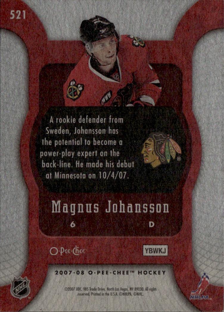 2007-08 O-Pee-Chee Hockey Base - Marquee Rookie #521 Chicago Blackhawks (Magnus Johansson)