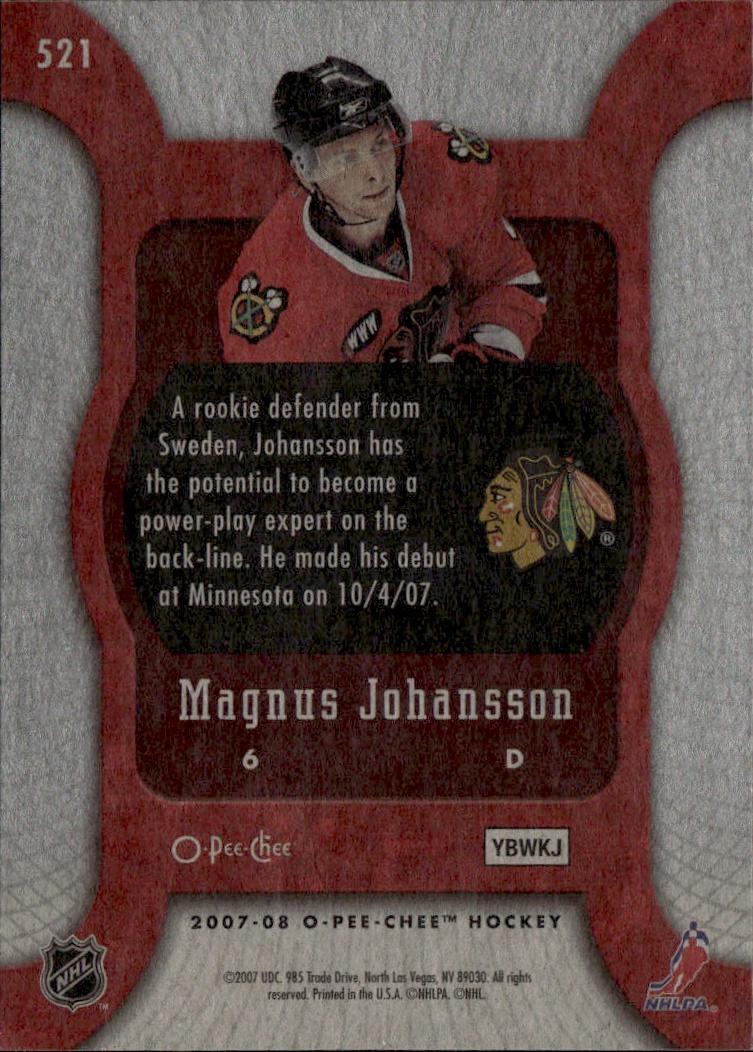 2007-08 O-Pee-Chee Hockey Base - Marquee Rookie #521 Chicago Blackhawks (Magnus Johansson)