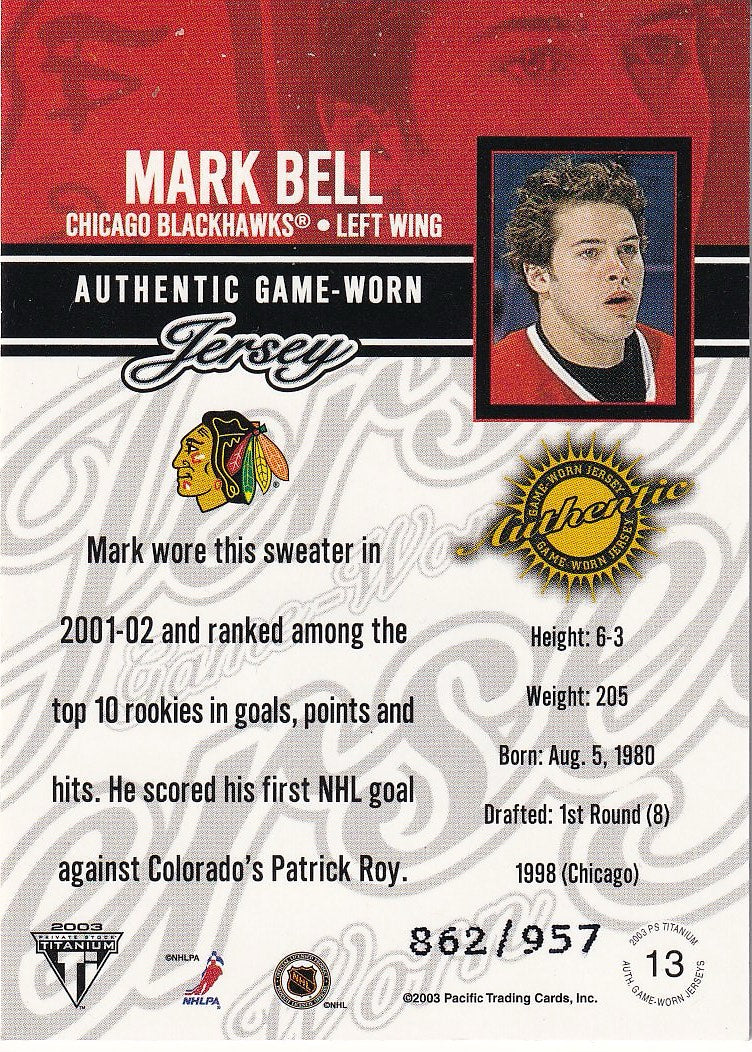 2002-03 Pacific Private Stock Titanium Hockey Jerseys #/957 #13 Chicago Blackhawks, Mark Bell