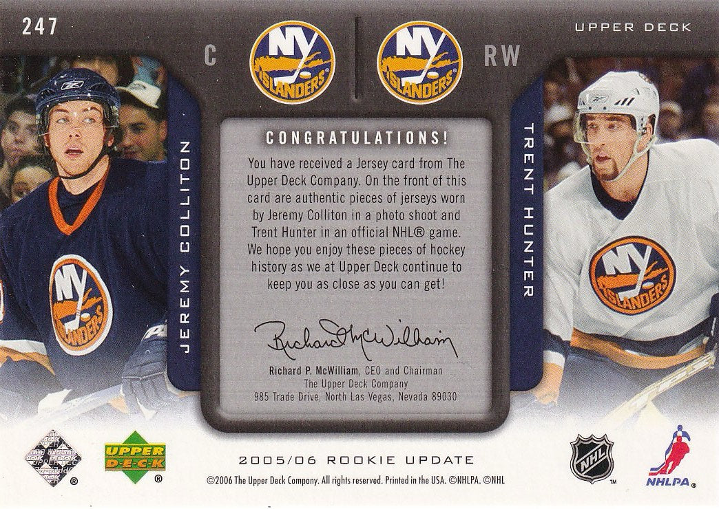 2005-06 Upper Deck Rookie Update Hockey #/999 #247 New York Islanders (Jeremy Colliton / Trent Hunter RI, MEM, RC, SN999)