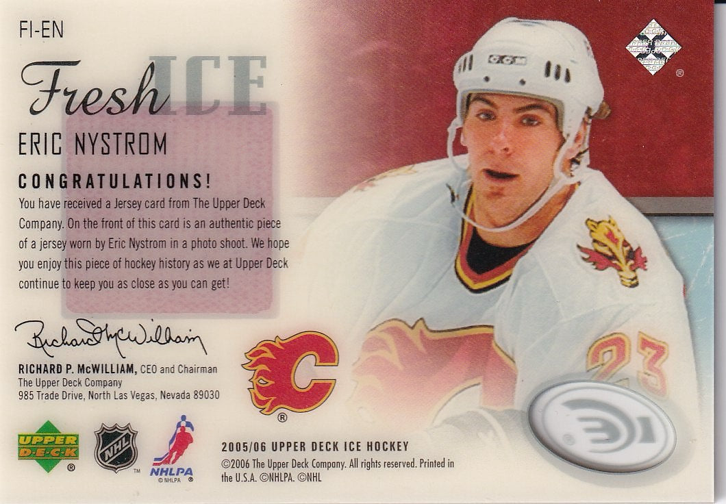 2005-06 Upper Deck Ice Hockey Fresh Ice #FI-EN Calgary Flames (Eric Nystrom)