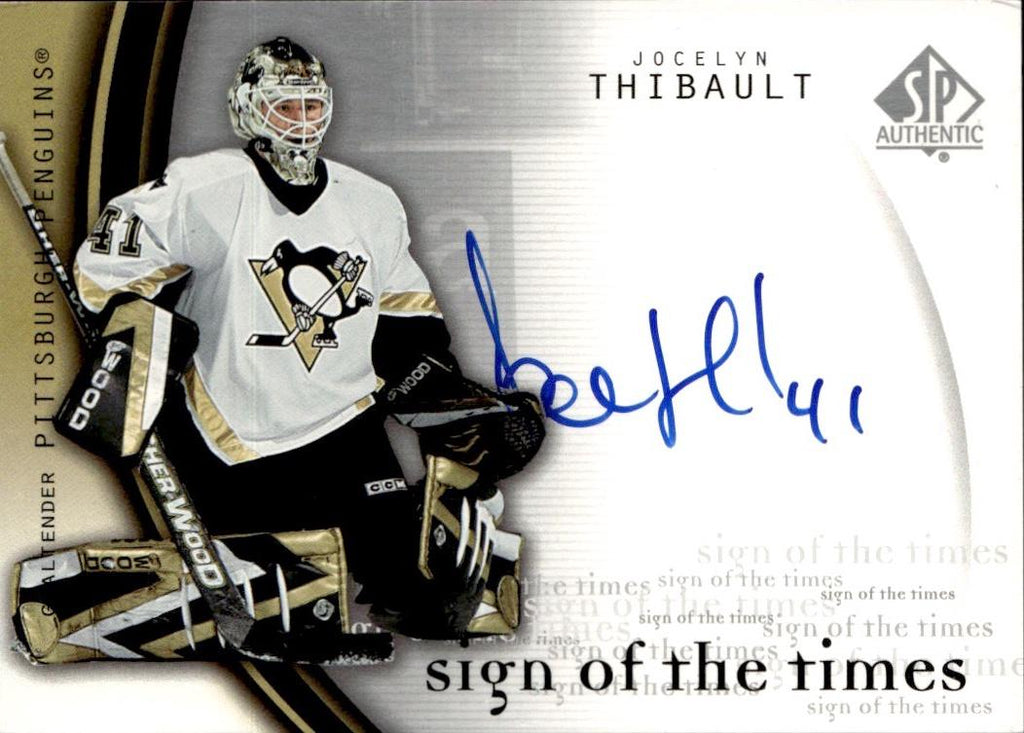 2005-06 SP Authentic Hockey Sign of the Times #JT Pittsburgh Penguins, Jocelyn Thibault