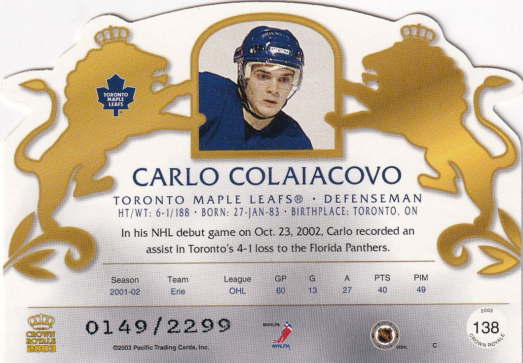 2002-03 Pacific Crown Royale Hockey Rookie #/2299 #138 Toronto Maple Leafs, Carlo Colaiacovo