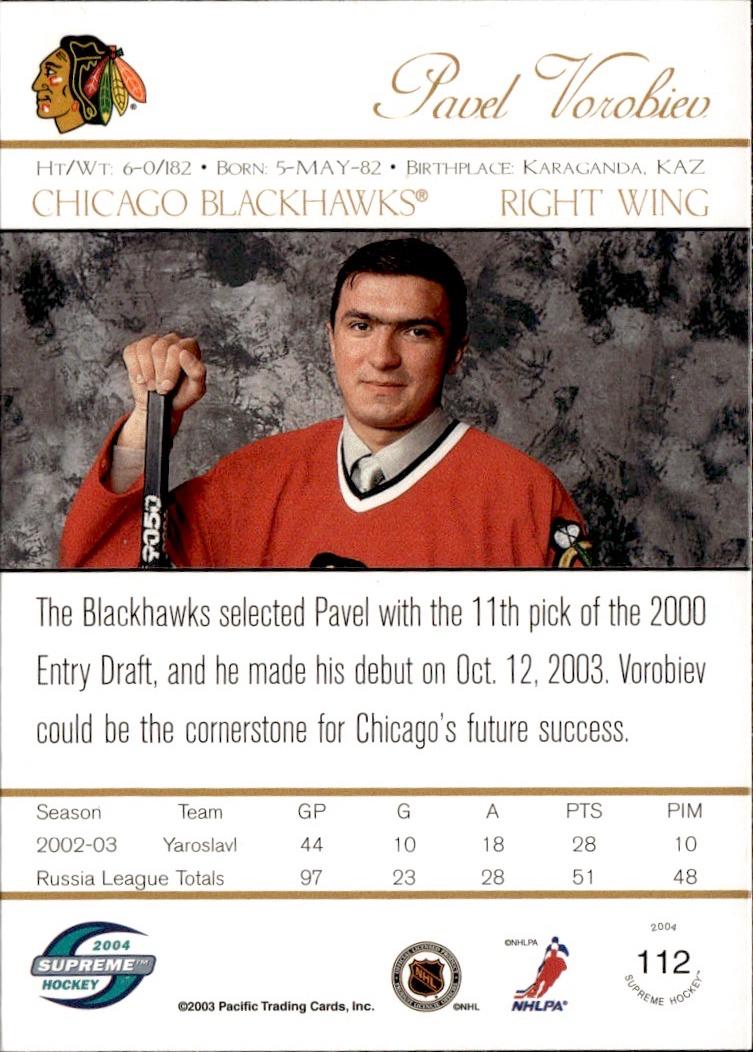 2003-04 Pacific Supreme Hockey #/775 #112 Chicago Blackhawks (Pavel Vorobiev)