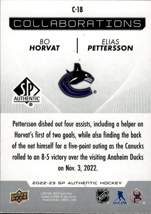 2022-23 Upper Deck SP Authentic Hockey - Collaborations #C-18 Bo Horvat - Elias Pettersson - Vancouver Canucks