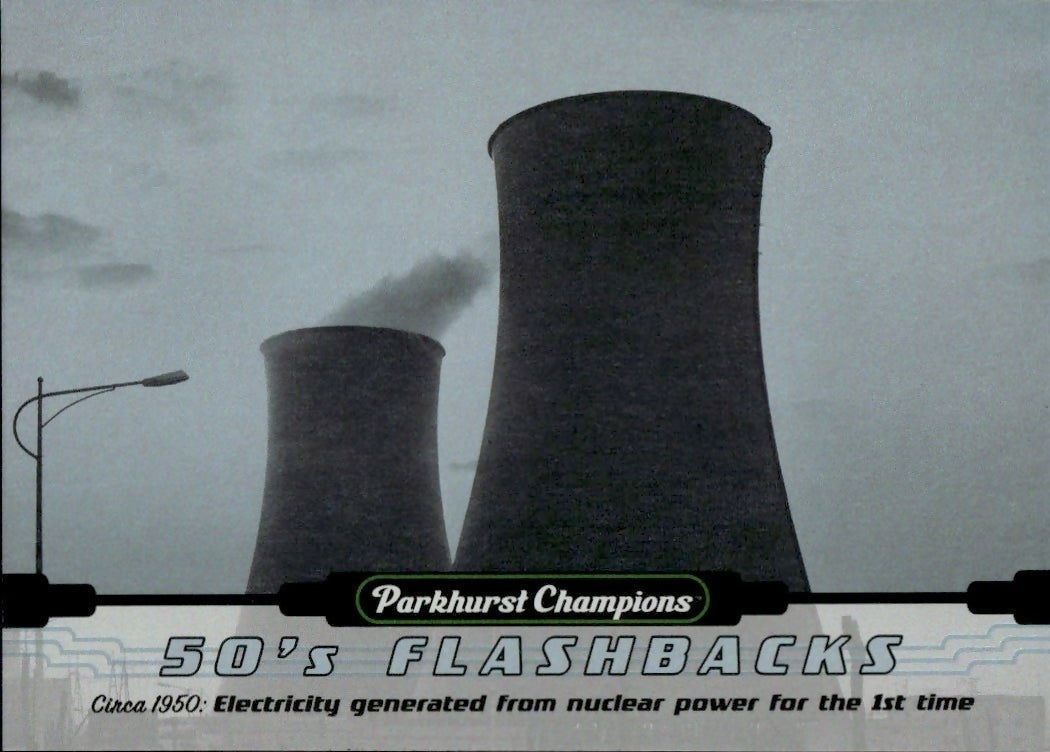 2022-23 Upper Deck Parkhurst Champions - 50's Flashbacks #FB-2 Electricity Generates From Nuclear Power For The 1st Time - A