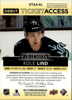 2021-22 Upper Deck Credentials Hockey - Debut Ticket Access Autographs - Yellow :125 #DTAA-KL Kole Lind - Seattle Kraken - B