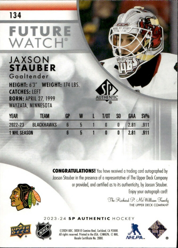 2023-24 Upper Deck SP Authentic Hockey - Base - Autographed Future Watch :999 #134 Jaxson Stauber - Chicago Blackhawks - B