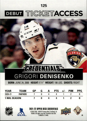 2021-22 Upper Deck Credentials - Base - Debut Ticket Access :799 #125 Grigori Denisenko - Florida Panthers - B