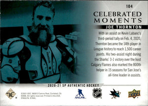 2020-21 Upper Deck SP Authentic Hockey - Celebrated Moments #104 Joe Thornton - San Jose Sharks - B