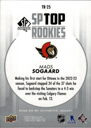 2022-23 Upper Deck SP Authentic Hockey - Top Rookies #TR-25 Mads Sogaard - Ottawa Senators