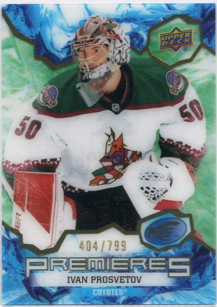 2021-22 Upper Deck Ice Hockey - Base - Ice Premiers :799 #222 Ivan Prosvetov - Arizona Coyotes - A
