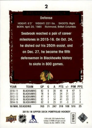 2015-16 Upper Deck Portfolio Hockey - Base #2 Brent Seabrook - Chicago Blackhawks