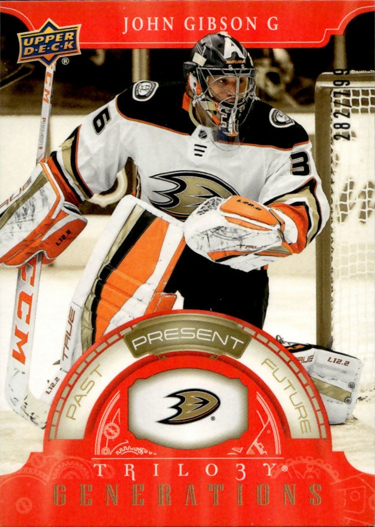 2022-23 Upper Deck Trilogy Hockey - Generations :799 #TG-9B John Gibson - Anaheim Ducks - A