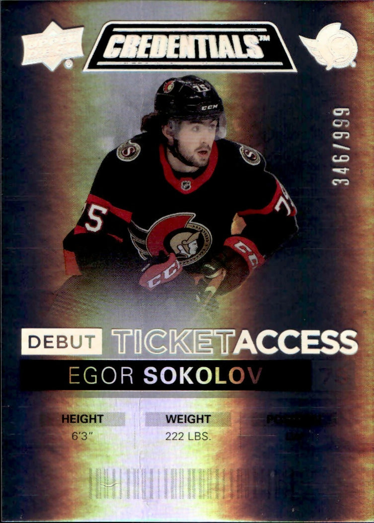 2021-22 Upper Deck Credentials Hockey - Base - Debut Ticket access :999 #104 Egor Sokolov - Ottawa Senators - A