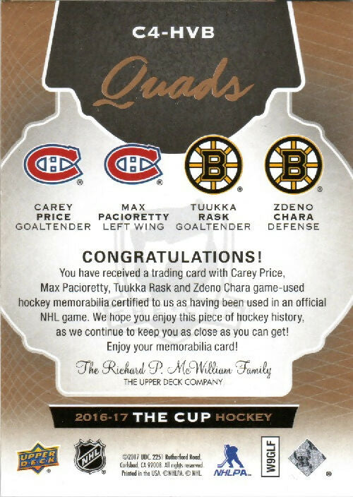 2016-17 Upper Deck The Cup Hockey - Quads :5 #C4-HVB Carey Price - Max Paciorety - Tuukka Rask - Zdeno Chara - Montreal Canadiens:Boston Bruins - B