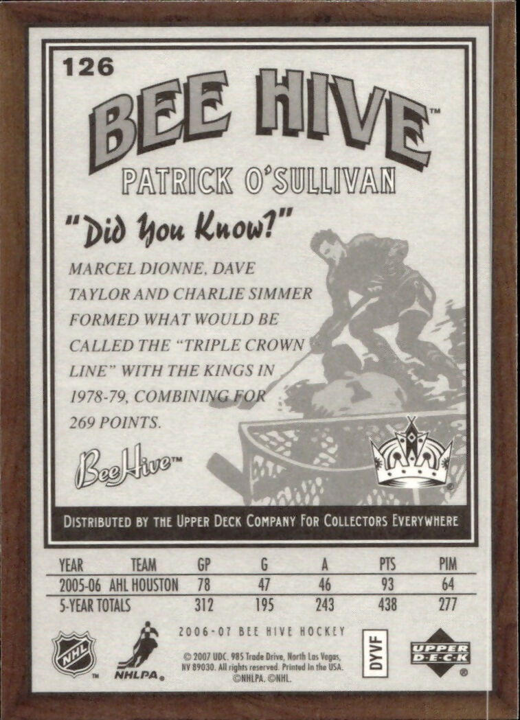 2006-07 Upper Deck - Bee Hive Hockey - Base #126 Patrick O'Sullivan - Los Angeles Kings - B